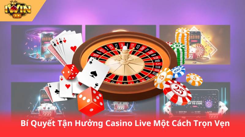 Casino Live – Đưa Sòng Bạc Đẳng Cấp Đến Ngôi Nhà Của Bạn 3 Bí Quyết Tận Hưởng Casino Live Một Cách Trọn Vẹn