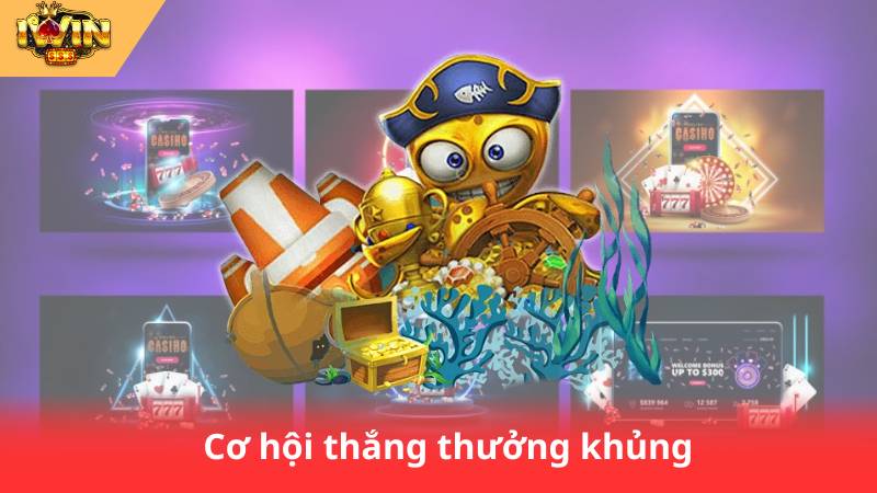 Bắn Cá Siêu Cấp - Săn Cá Lớn, Thắng Thưởng Khủng 2 Cơ hội thắng thưởng khủng