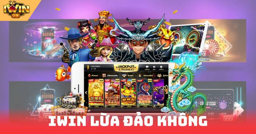 IWIN Lừa Đảo Không
