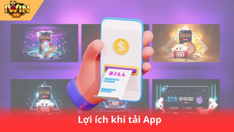 Tải App IWIN Ngay Hôm Nay – Nhận Thưởng Hấp Dẫn 2 Lợi ích khi tải App