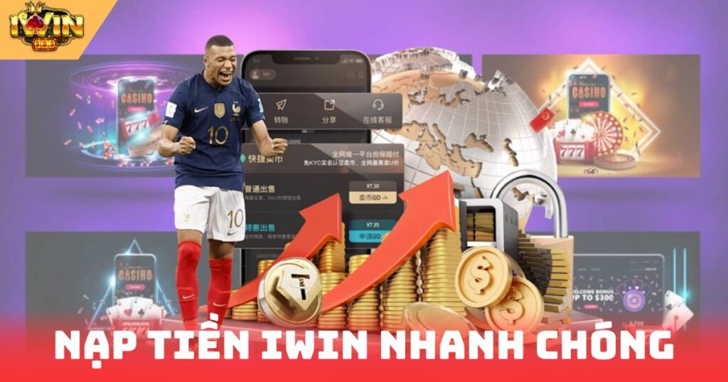 Nạp Tiền IWIN Nhanh Chóng