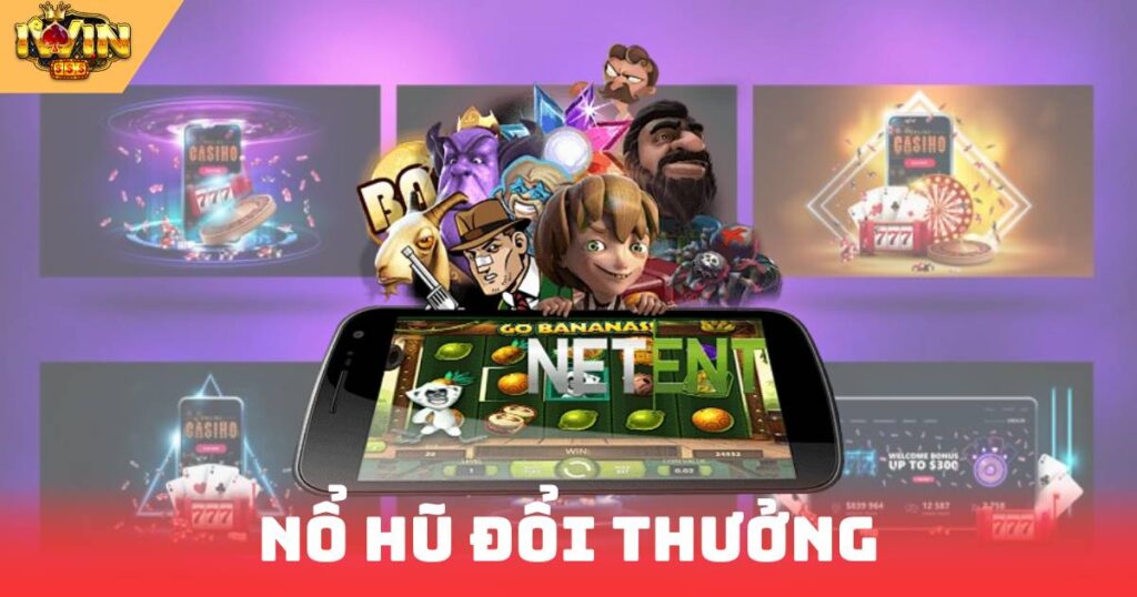 Nổ Hũ Đổi Thưởng