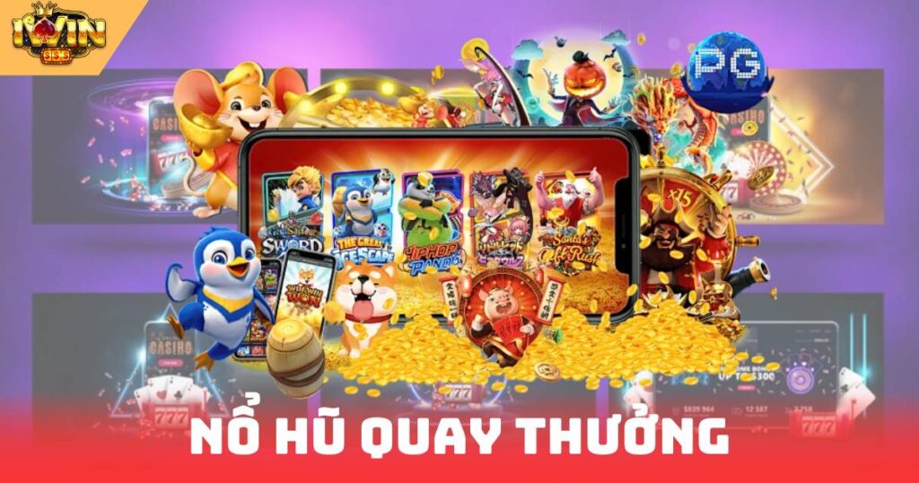 Nổ Hũ Quay Thưởng
