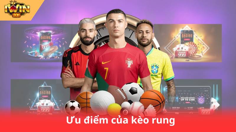 Thể Thao Cá Cược Kèo Rung – Cách Chơi Hiệu Quả Nhất 2 Ưu điểm của kèo rung