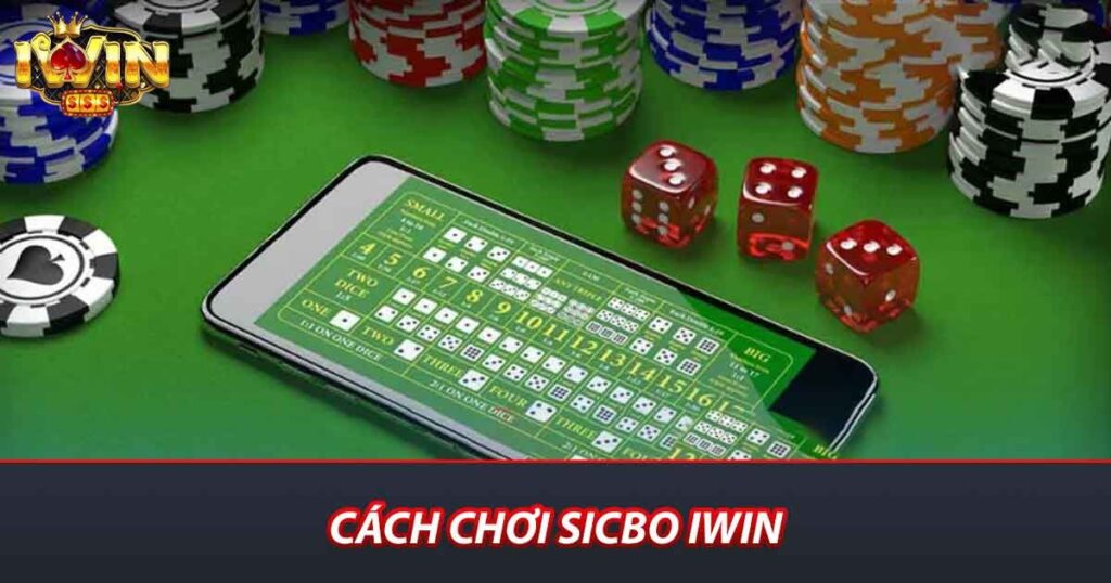Cách chơi Sicbo iwin
