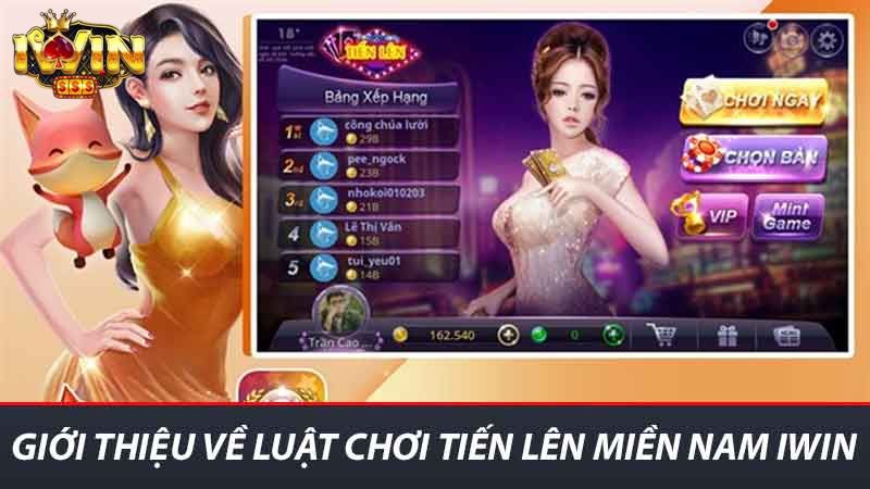 Luật Chơi Tiến Lên Miền Nam iwin - Hướng Dẫn Chi Tiết Nhất 2 Giới thiệu về luật chơi tiến lên miền nam iwin