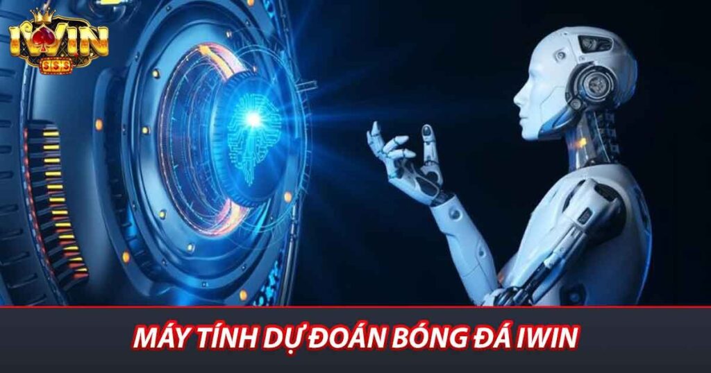 Máy tính dự đoán bóng đá iwin